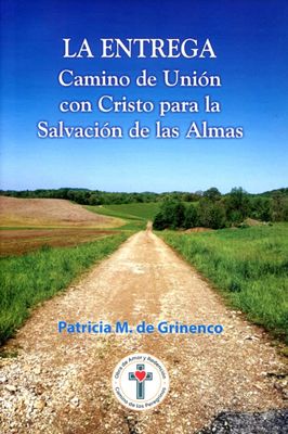 THE GIVING, A PATH OF UNION WITH CHRIST FOR THE SALVATION OF THE SOULS